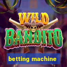 betting machine