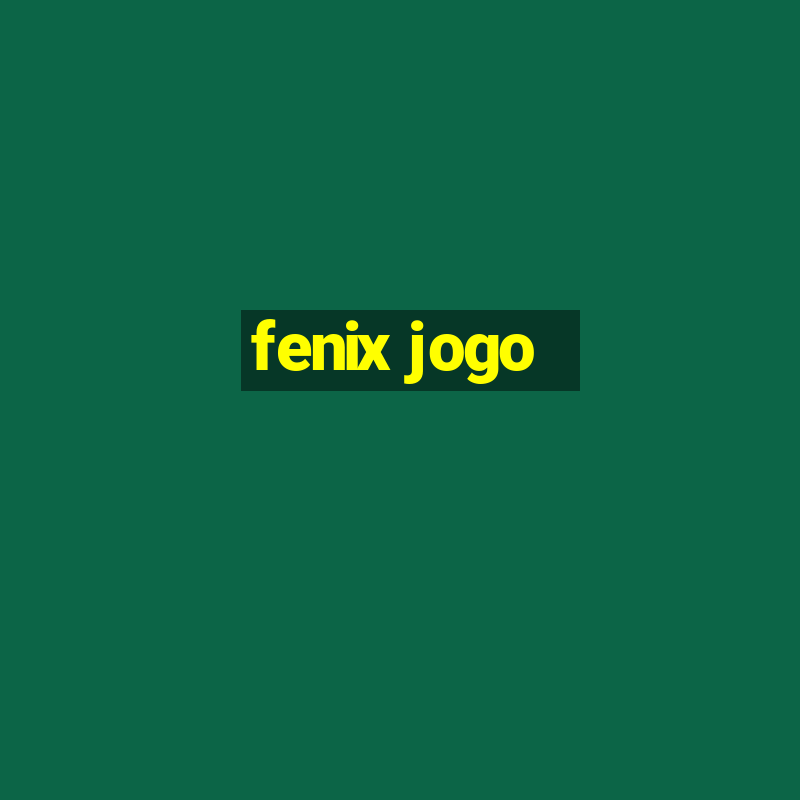 fenix jogo