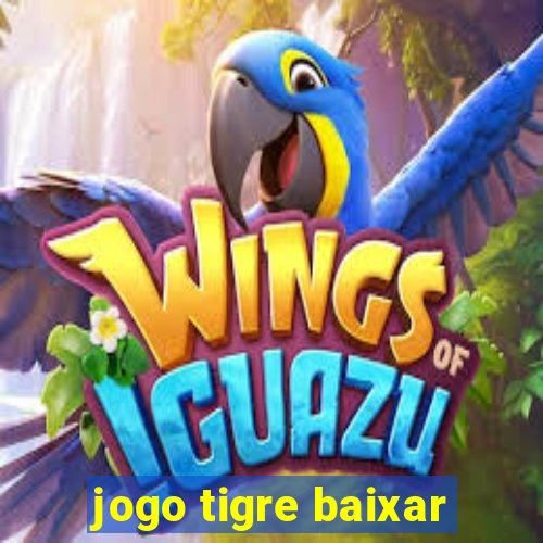 jogo tigre baixar