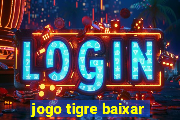 jogo tigre baixar