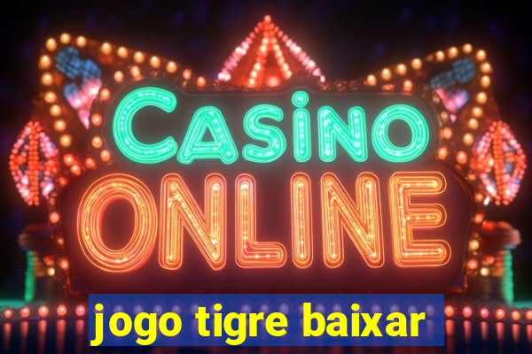 jogo tigre baixar