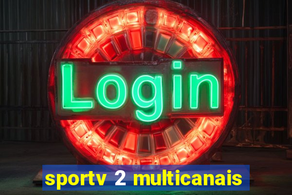 sportv 2 multicanais