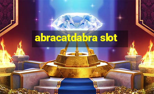 abracatdabra slot