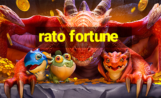 rato fortune