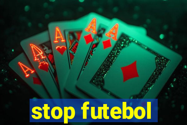 stop futebol