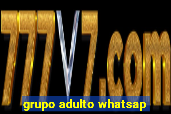 grupo adulto whatsap