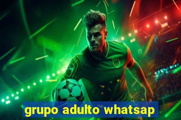 grupo adulto whatsap