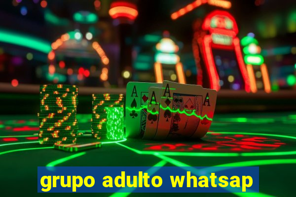 grupo adulto whatsap