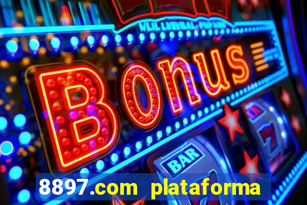 8897.com plataforma de jogos