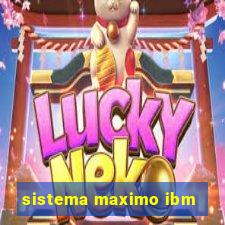 sistema maximo ibm