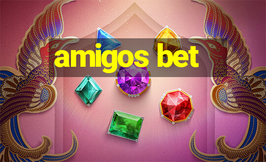 amigos bet