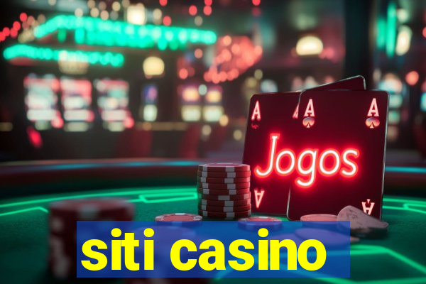 siti casino