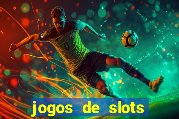 jogos de slots para ganhar dinheiro