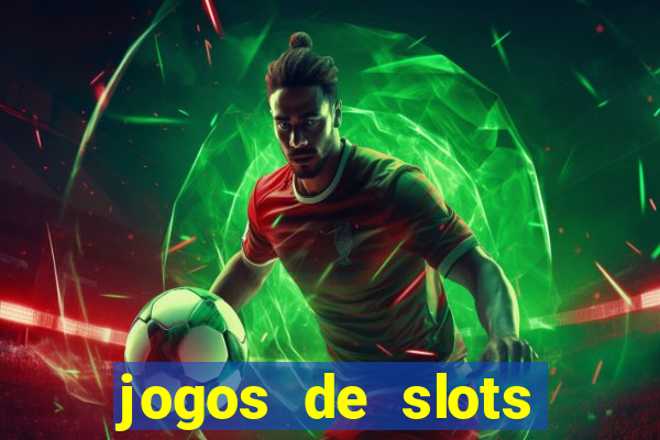 jogos de slots para ganhar dinheiro