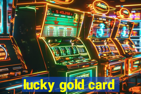 lucky gold card