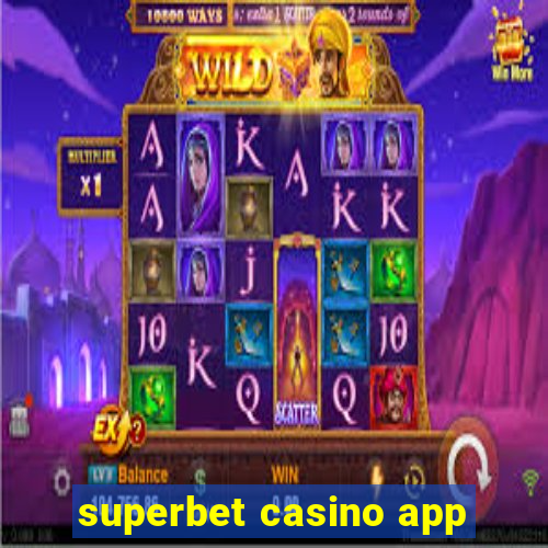 superbet casino app