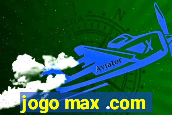 jogo max .com