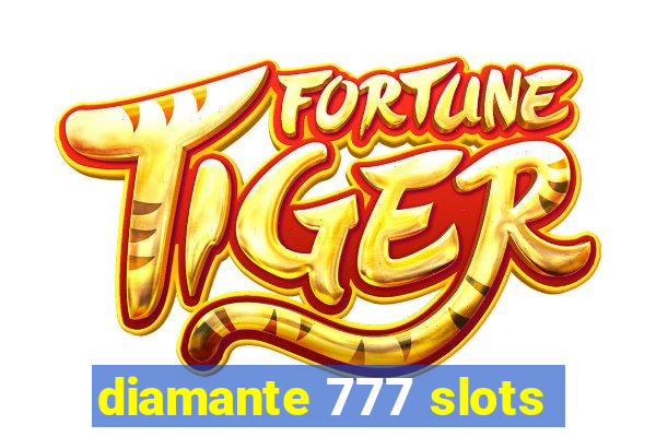 diamante 777 slots