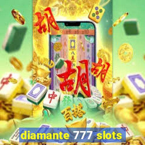 diamante 777 slots