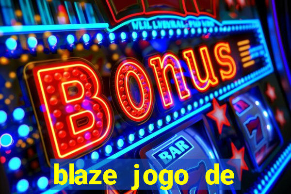 blaze jogo de apostas é confiável