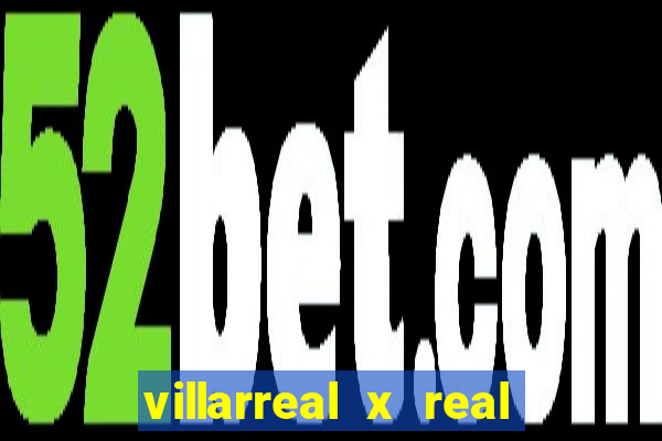 villarreal x real madrid palpites