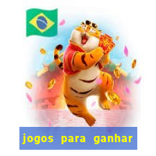 jogos para ganhar dinheiro online gratis