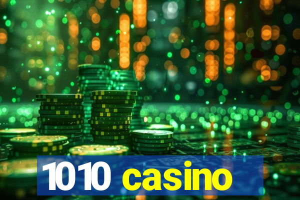 1010 casino