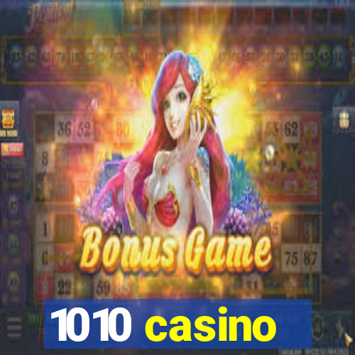 1010 casino