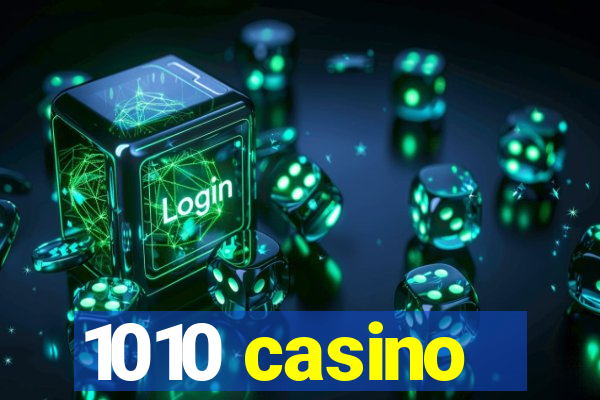 1010 casino