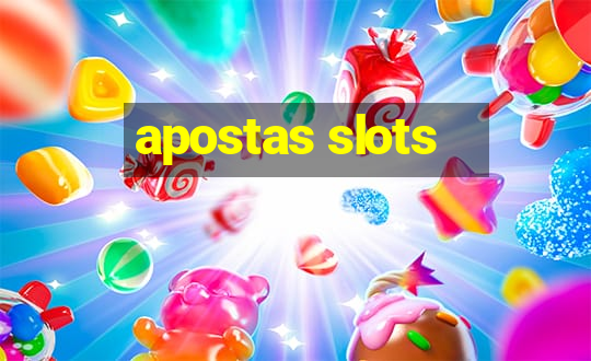 apostas slots