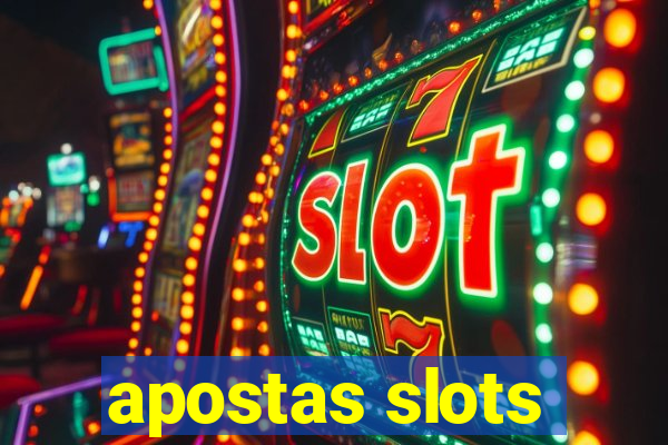 apostas slots