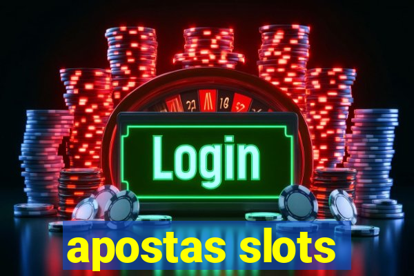 apostas slots