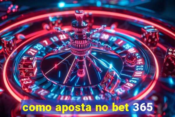 como aposta no bet 365