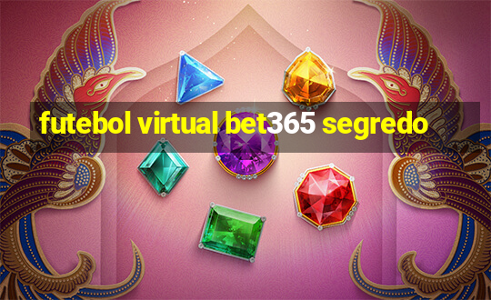 futebol virtual bet365 segredo