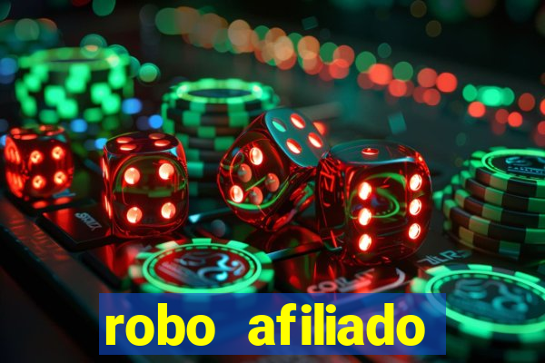 robo afiliado funciona mesmo