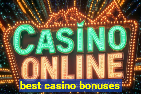 best casino bonuses