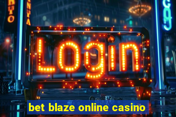 bet blaze online casino