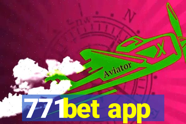 771bet app