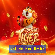 vai de bet limite de saque