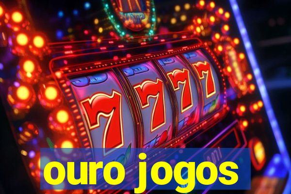 ouro jogos