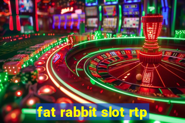 fat rabbit slot rtp