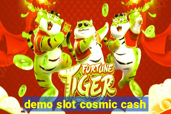 demo slot cosmic cash