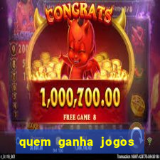 quem ganha jogos de hoje