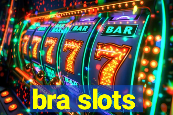 bra slots