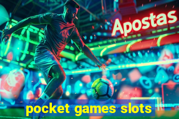 pocket games slots