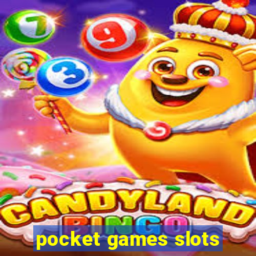 pocket games slots