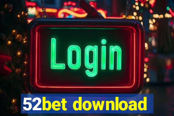 52bet download