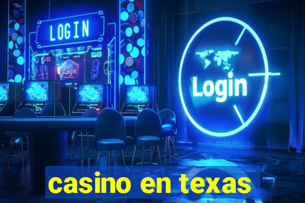 casino en texas