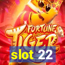 slot 22