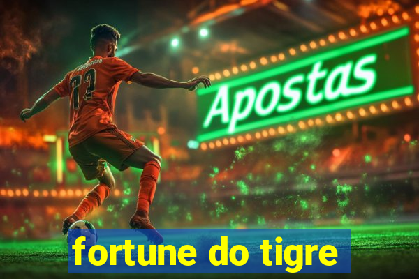 fortune do tigre